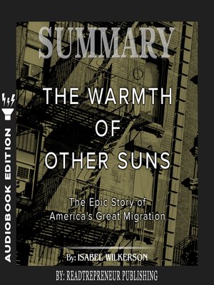 cover image of Summary of The Warmth of Other Suns: The Epic Story of America's Great Migration by Isabel Wilkerson